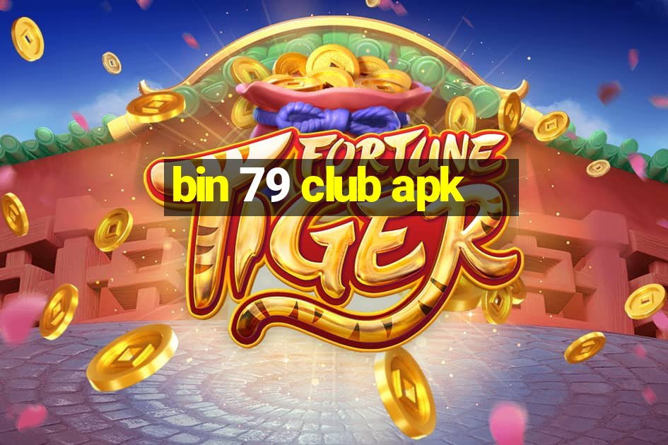 bin 79 club apk