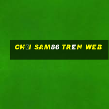 chơi sam86 trên web