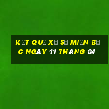 kết quả xổ số miền bắc ngày 11 tháng 04