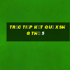 Trực tiếp kết quả XSHG Thứ 5