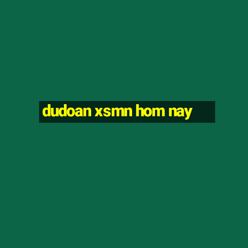 dudoan xsmn hom nay