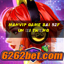 Manvip Game Bài 52Fun Đổi Thưởng