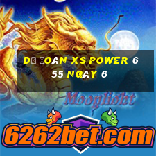 Dự đoán XS power 6 55 ngày 6