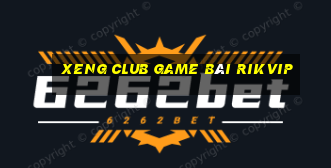 Xeng Club Game Bài Rikvip