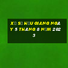 xổ số hậu giang ngày 5 tháng 8 năm 2023