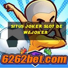 situs joker slot dewajoker