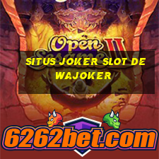 situs joker slot dewajoker