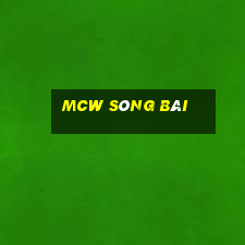 MCW SÒNG BÀI