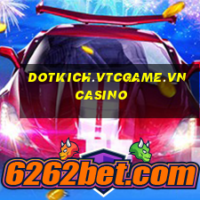 dotkich.vtcgame.vn casino