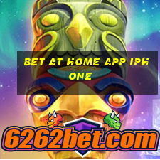 bet at home app iphone