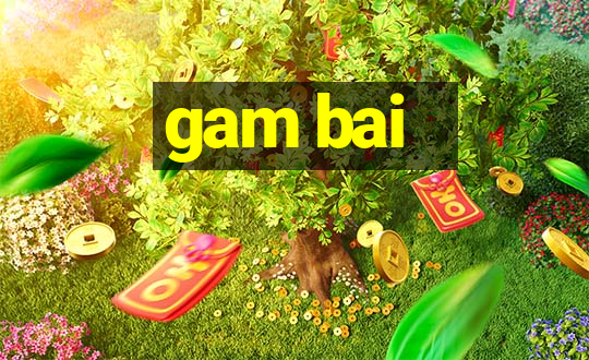 gam bai