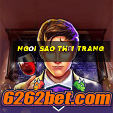 ngôi sao thời trang