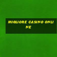 migliore casino online