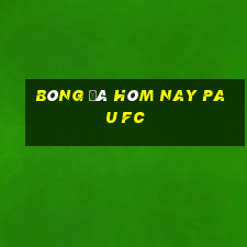 bóng đá hôm nay pau fc