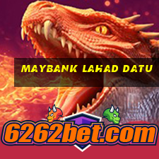 maybank lahad datu