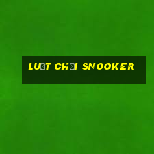 luật chơi snooker