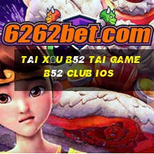 tài xỉu b52 tai game b52 club ios