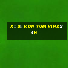 xổ số kon tum vina24h