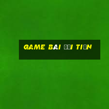 game bài đổi tiền