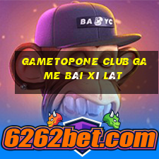 Gametopone Club Game Bài Xì Lát