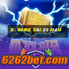 Bộ game bài 28 màu