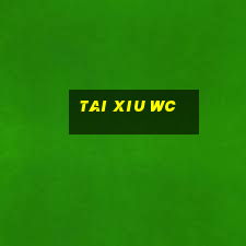 tai xiu wc