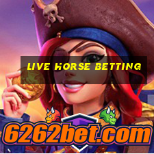 live horse betting