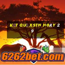 kết quả XSTN ngày 29