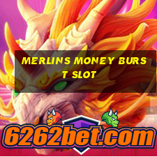 merlins money burst slot