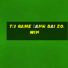 tải game đánh bài zo.win