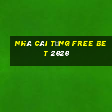 nhà cái tặng free bet 2020