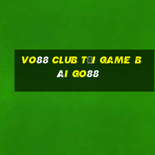 Vo88 Club Tải Game Bài Go88