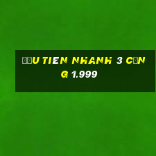 Đầu tiên nhanh 3 Cổng 1.999