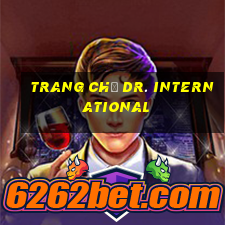 Trang chủ Dr. International