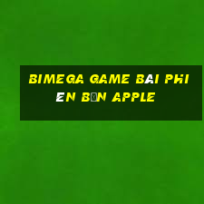 Bimega game bài phiên bản Apple