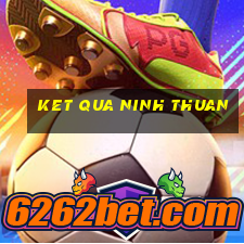 ket qua ninh thuan