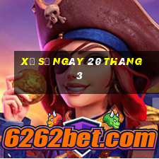 xổ số ngày 20 tháng 3