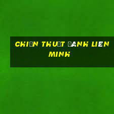 chiến thuật đánh liên minh