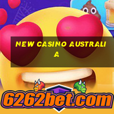 new casino australia