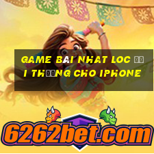 game bài nhat loc đổi thưởng cho iphone