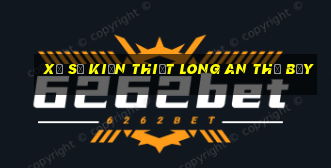 xổ số kiến thiết long an thứ bảy