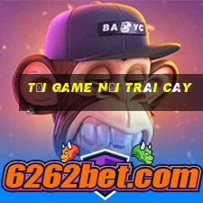 tải game nối trái cây