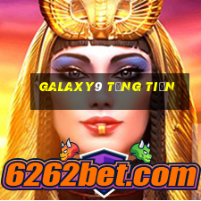 Galaxy9 Tặng Tiền