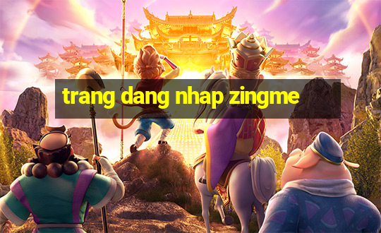 trang dang nhap zingme