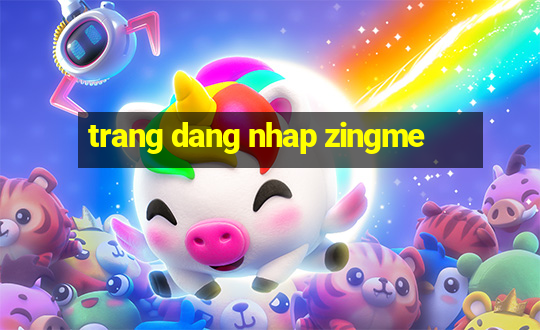 trang dang nhap zingme