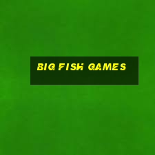 big fish games