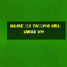 game đổi thưởng url:uw88 vn