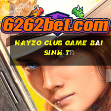 Hayzo Club Game Bài Sinh Tử