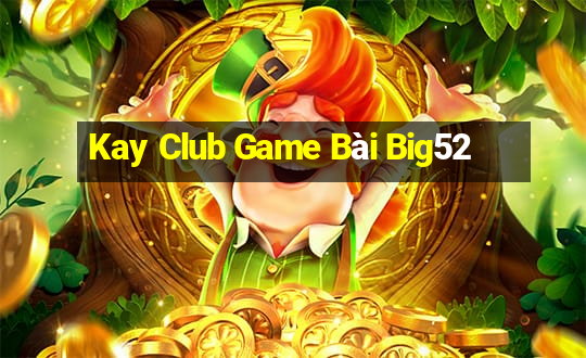 Kay Club Game Bài Big52