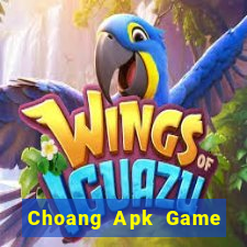 Choang Apk Game Bài Online Miễn Phí